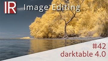 [EN] Ep. 42: darktable 4.0 Review for Infrared Image Processing
