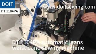 DT 1104PA How to use automatic jeans waist band sewing machine