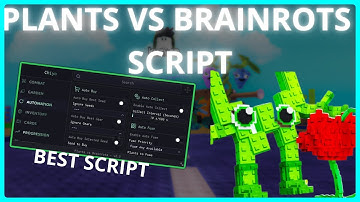 PLANTS VS BRAINROTS Script - AUTO FARM, AUTO MERGE MADNESS, KILL AURA