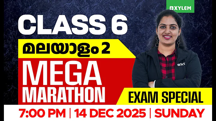 Class 6 Malayalam 2 | Mega Marathon – Christmas Exam 2025 | Xylem Class 6