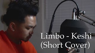 Limbo - Keshi (Short Cover By Khrysster)