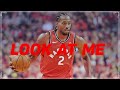 Kawhi Leonard Mix -Look At Me! 🔥