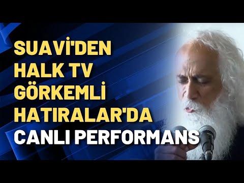 Suavi'den HALK TV Görkemli Hatıralar'da canlı performans