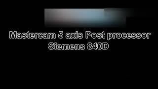 Celebrity Mastercam Post Processor - 5 axis Siemens Net Worth
