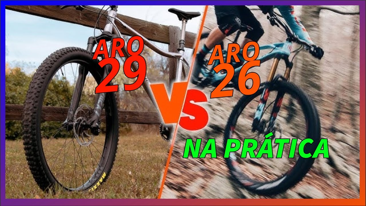 Na PRÁTICA, como é pedalar numa bicicleta aro 26 e numa bike aro 29? Tem diferença? YouTube
