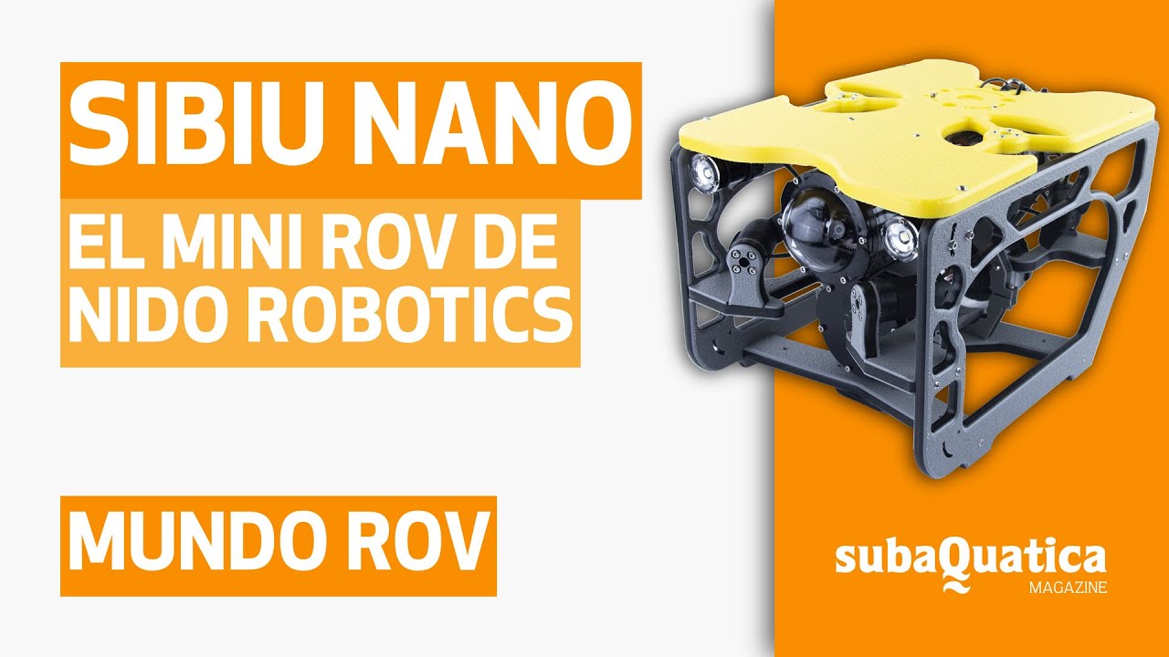 [MUNDO ROV] - SIBIU NANO, EL MINI ROV DE NIDO ROBOTICS EN ACCIÓN EN LA ...
