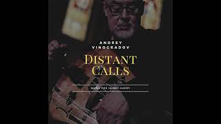 Distant Calls Full CD. Andrey Vinogradov. Hurdy-Gurdy