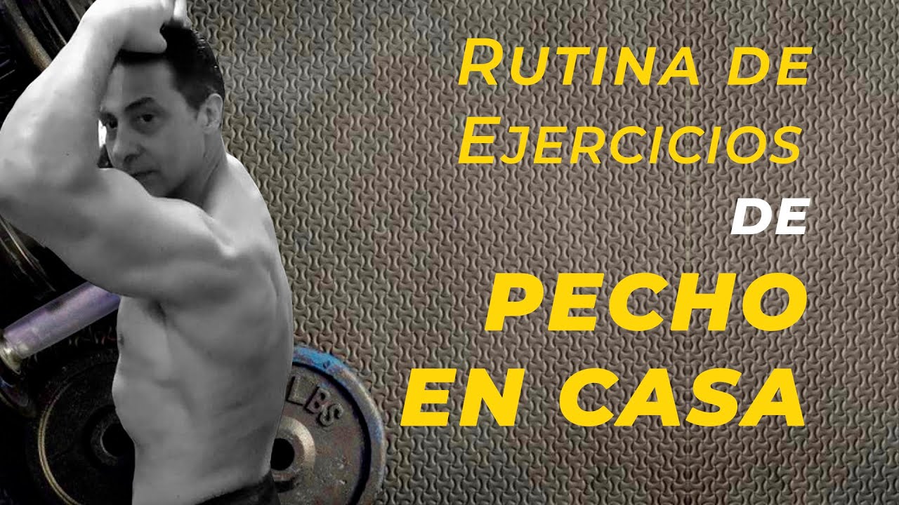 RUTINA COMPLETA DE EJERCICIOS DE PECHO EN CASA - YouTube