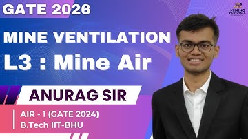 L3 : MINE AIR Part 2 | Mine Ventilation | Anurag Sir | Mining Pathshala #mining #gatemining