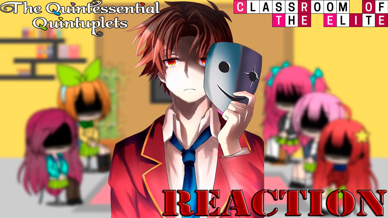 The Quintessential Quintuplets react to Futarou as Ayanokoji (Part 2/2) || TQQ & COTE (RU | ENG)