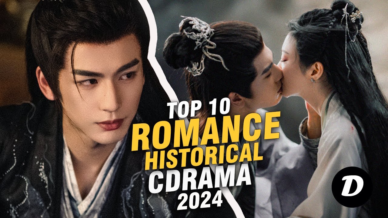 Top 10 Historical Romance Chinese Dramas To Watch In 2024 YouTube top-10-historical-romance-chinese-dramas-to-watch-in-2024-youtube