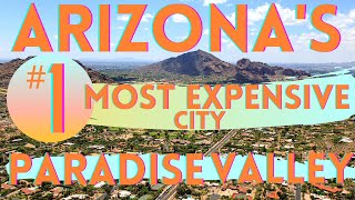 Paradise Valley   Arizona's Most Expensive City!!