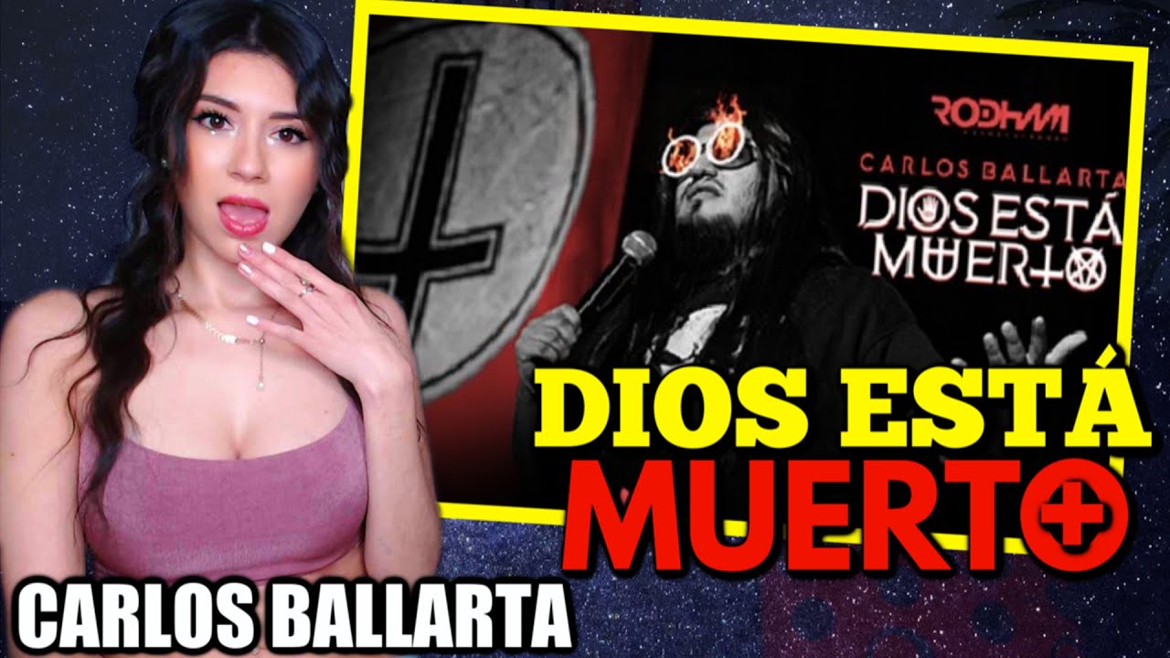 REACCIONANDO POR PRIMERA VEZ A CARLOS BALLARTA | DIOS ESTÁ MUERTO