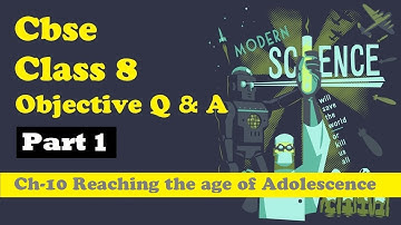 CBSE Class 8 Science objective MCQs question with answer Chapter 10 Reaching the age of Adolescence