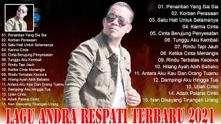 Lagu Andra Respati Terbaru 2021 | Andra Respati Full Album Terbaik 2021 - Penantian Yang Sia Sia