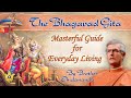 The Bhagavad Gita: Masterful Guide for Everyday Spiritual Living | Brother Chidananda