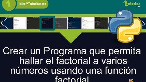 funciones – python (funcion factorial a varios numeros)