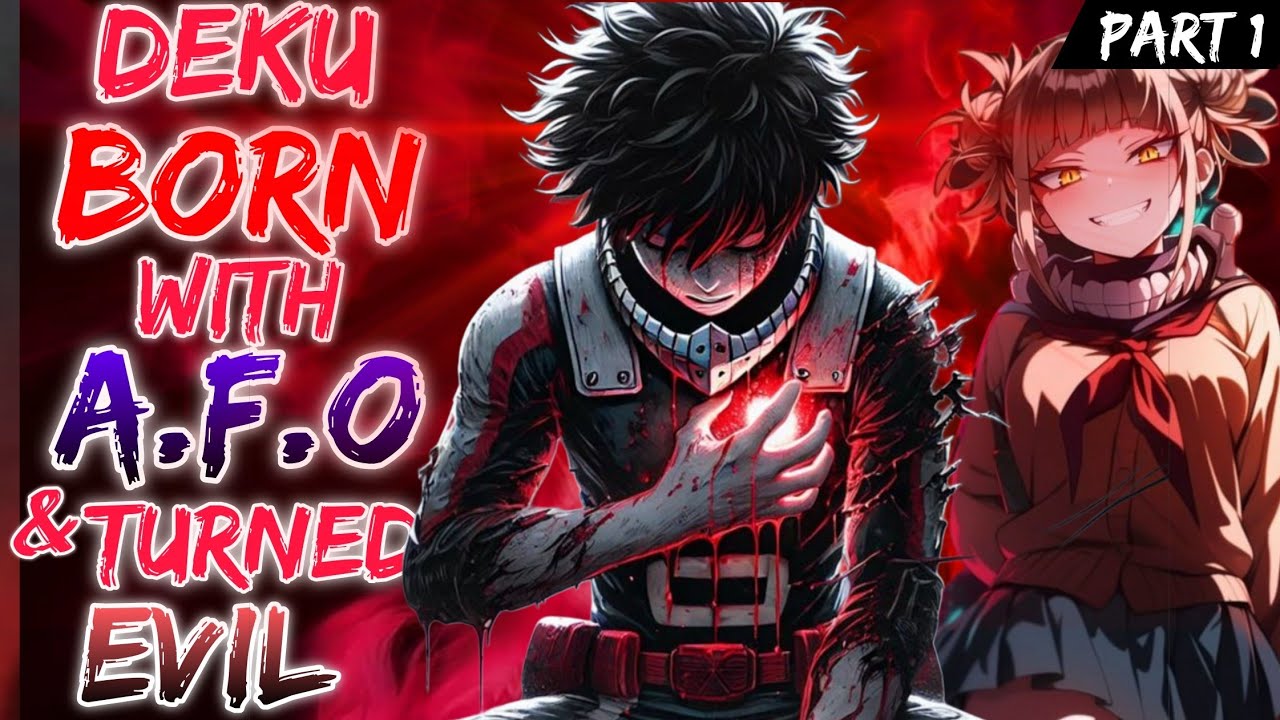 What if Deku was born with All for One and Turned Evil | Part 1