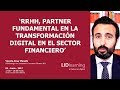 Webinar &quot;RRHH, partner fundamental en la transformación digital&quot; - Vicente Aznar - LIDlearning