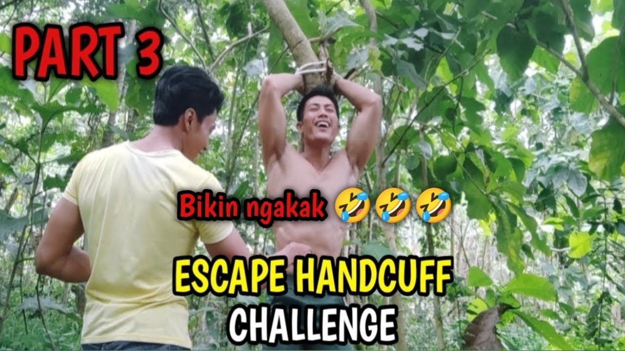 ESCAPE HANDCUFF CHALLENGE PART 3 GELII BANGET GUYS PARAH YouTube