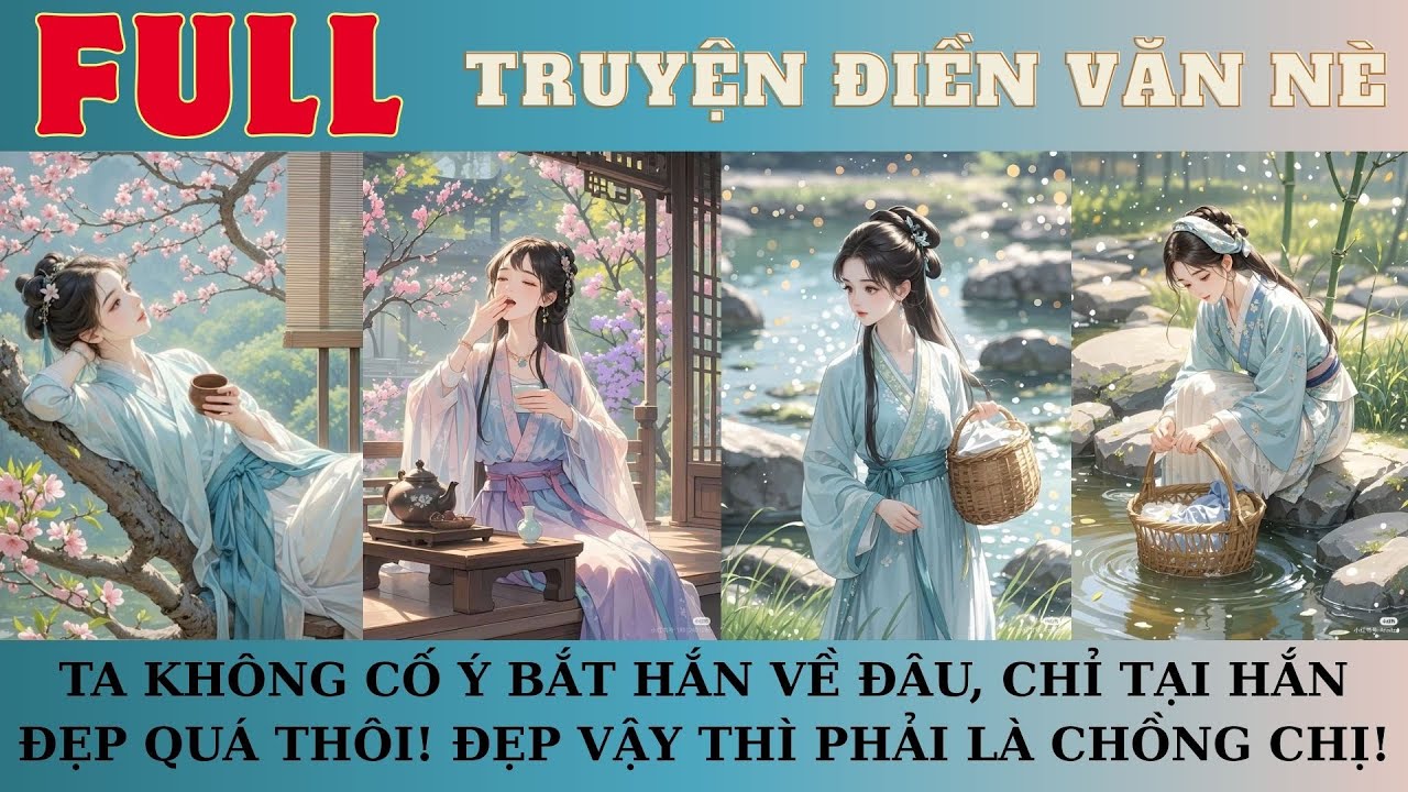 TA KHÔNG CỐ Ý BẮT HẮN VỀ ĐÂU, CHỈ LÀ HẮN ĐẸP QUÁ THÔI! ĐẸP VẬY THÌ PHẢI LÀ CHỒNG CHỊ | AUDIO TRUYỆN