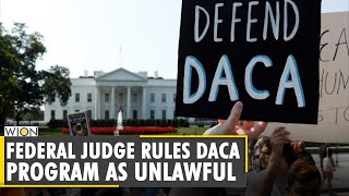 Federal judge rules DACA program as unlawful