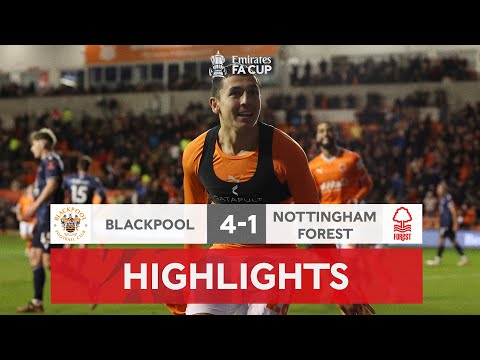 Blackpool stun forest | blackpool 4-1 nottingham forest | emirates fa cup 2022-23