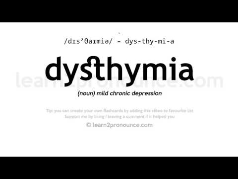 Pronunciation of Dysthymia | Definition of Dysthymia