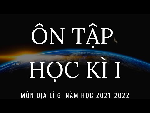 Video Ôn tập cuối kì I phân môn địa lí 6. Thầy Dũng GVĐLTHCS - youtube