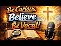 Be Courious - Believe - Be Vocal