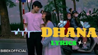 DHANA( LYRICS)😁🥰🥰🥰