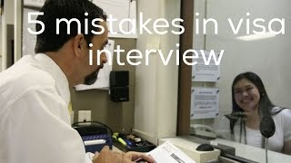 Top 5 mistakes at Visa interviews | part 2