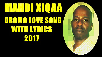 Mahdi Xiqaa Oromo Music "Jiruun Na Gante" With Lyrics**2017**