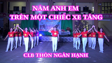Năm Anh Em Trên Một Chiếc Xe Tăng | CLB Thôn Ngân Hạnh |  Mừng SN Lần Thứ 3 CLB KVTT Thôn Đại Hạnh