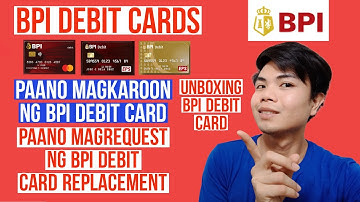 BPI DEBIT CARD PAANO MAGKAROON NG BPI DEBIT CARD PAANO MAGREQUEST NG BPI DEBIT CARD REPLACEMENT