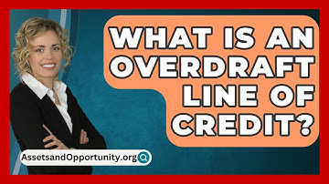 What Is An Overdraft Line Of Credit? - AssetsandOpportunity.org
