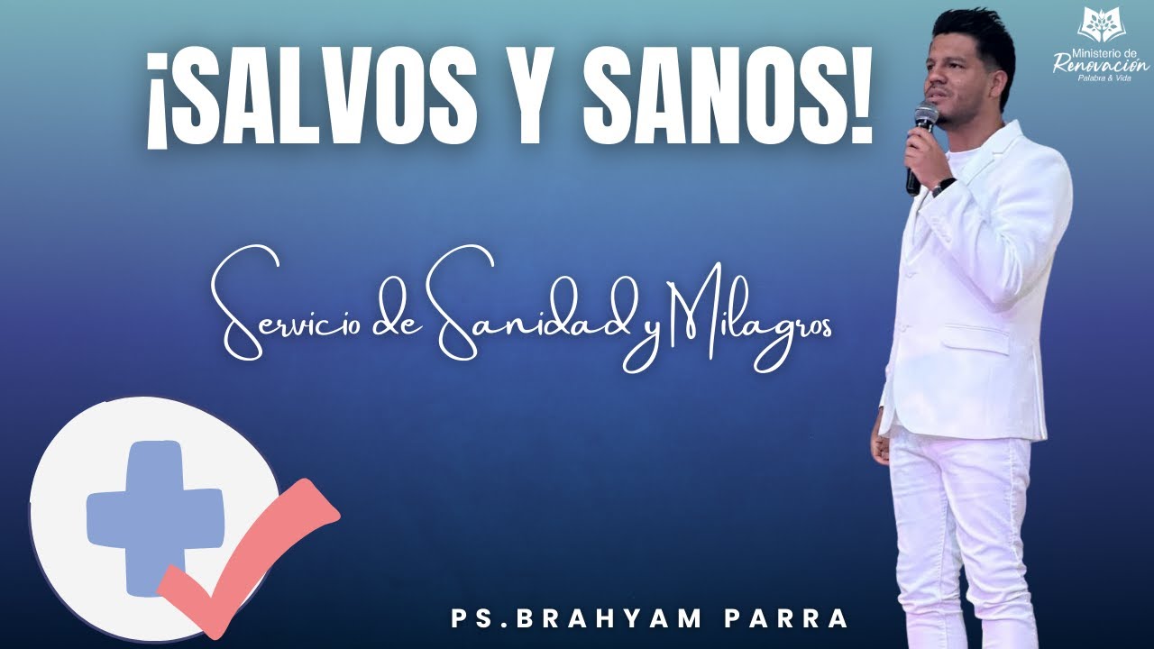 ¡Salvos y Sanos! I Campaña de Sanidad y Milagros - YouTube