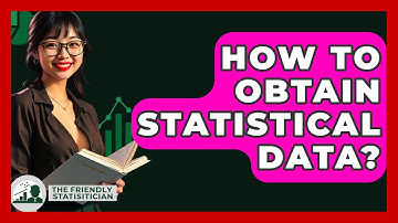 How To Obtain Statistical Data? - The Friendly Statistician