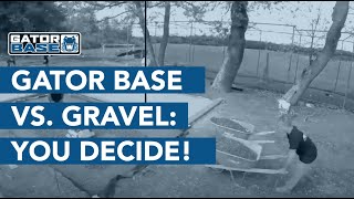 Gator Base Vs Gravel You Decide