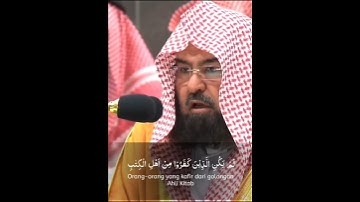 Surah Al Bayyinah سورة البينة |Shaikh Sudais #shaikhsudais #surahbayyinah