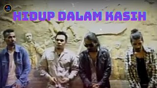 HIDUP DALAM KASIH Lagu Rohani Terbaru (  Video Musik )