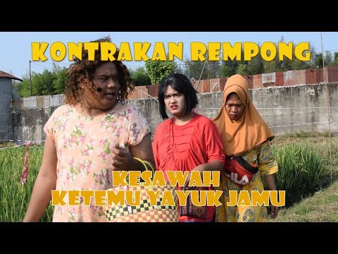 KONTRAKAN REMPONG EPISODE 36 II KESAWAH KETEMU YAYUK JAMU