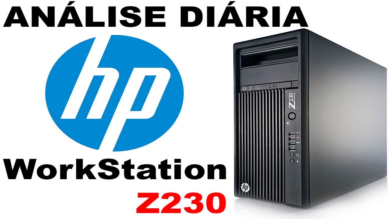 HP Z230 WorkStation! - Análise Diária Exclusiva!! - YouTube