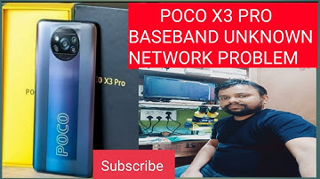 poco x3pro baseband unknown & network solution