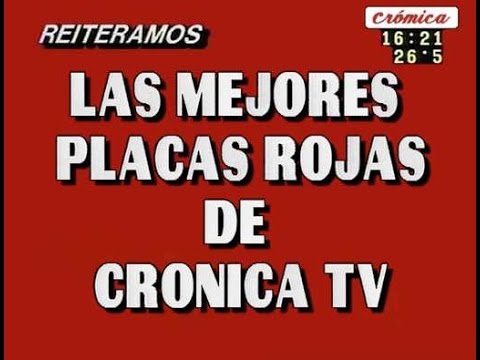 Las Mejores e Inigualables Placas Rojas de Cronica TV