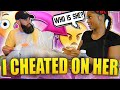 I CHEATED on Her