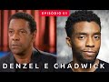 Denzel Washington fala da importância de Chadwick Boseman - Pantera Negra