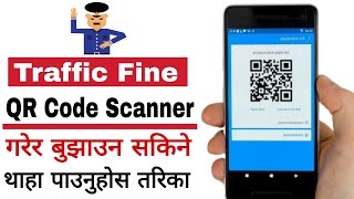 Traffic Police Fine QR Code मार्फत तिर्न सकिने | how to pay traffic police fine online in nepal