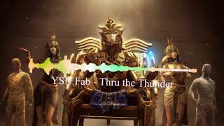 YSN Fab - Thru the Thunder