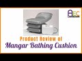 Product Review: The Bathing Cushion by Mangar